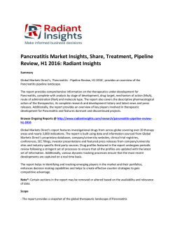 Pancreatitis Market Insights, Causes, Trends and Growth, Pipeline Review, H1 2016: Radiant Insights