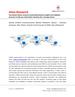 Unified Communication Market Size, Share, Growth , Analysis and Forecast To 2020: Hexa Research