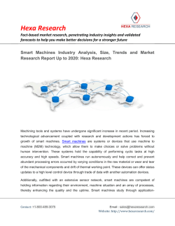 Smart Machines Market Size, Share, Analysis, Growth and Forecasts to 2020 : Hexa Research