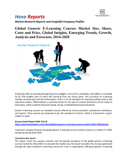Global Generic E-Learning Courses Market Size, Costs and Forecasts, 2016-2020: Hexa Reports