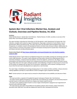 Epstein-Barr Viral Infections Market Share and Size, Overview and Pipeline Review, H1 2016 by Radiant Insights