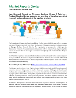 New Research Report on Glycogen Synthase Kinase 3 Beta Inc. - Product Pipeline Review provides an overview of the pharmaceutical research and development of the pipeline products