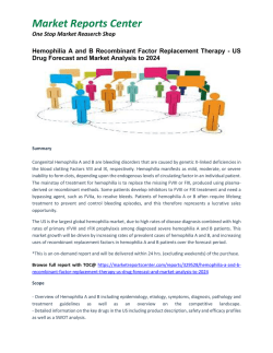 Hemophilia A and B Recombinant Factor Replacement Therapy - US Drug Forecast and Market Analysis to 2024