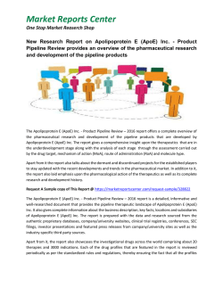 New Research Report on Apolipoprotein E (ApoE) Inc. - Product Pipeline Review provides an overview of the pharmaceutical research and development of the pipeline products