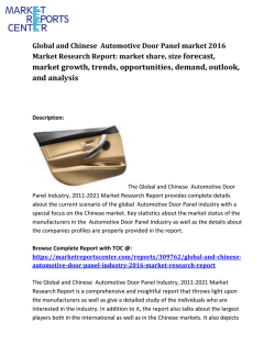 Global and Chinese Global and Chinese Automotive Door Panel Industry 2016 market research detailed in new research report