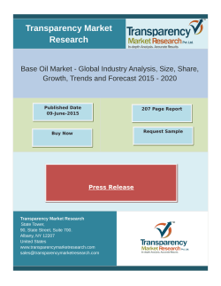 Base Oil Market Segment Forecasts up to 2020, Research Reports:TMR