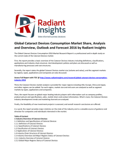 Global Cataract Devices Consumption Market Trends and Growth, Analysis and Overview 2016 by Radiant Insights
