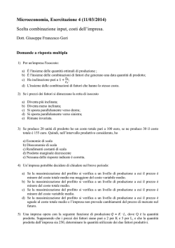 Microeconomia, Esercitazione 4 (11/03/2014) Scelta combinazione