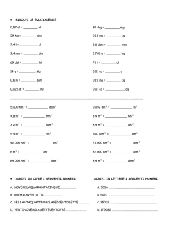  RISOLVI LE EQUIVALENZE 0,57 dl = ______ hl 80 dag = ______