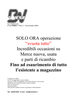SOLO ORA operazione &ldquo;svuota tutto&rdquo; Incredibili occasioni su Merce