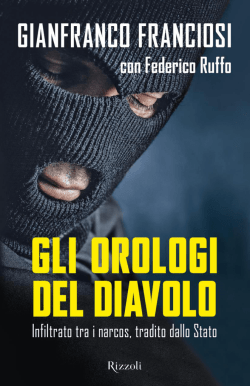Infiltrato tra i narcos, tradito dallo Stato