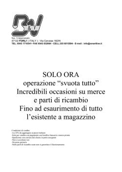 SOLO ORA operazione &ldquo;svuota tutto&rdquo; Incredibili occasioni su merce