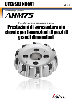 Prestazioni di sgrossatura pi&ugrave; elevate per