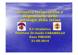 Attualit&agrave; terapeutiche e diagnostiche delle patologie della retina