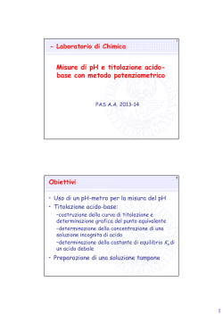 Misure di pH e titolazione acido- base con metodo potenziometrico