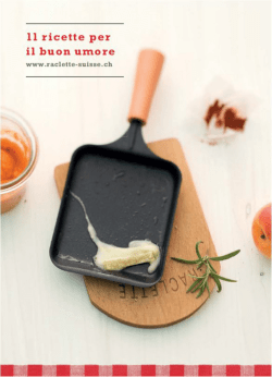 Ricette di raclette (PDF, 3.9 MB)