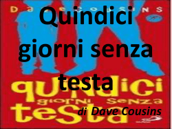 15 giorni senza testa