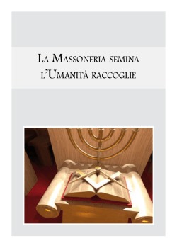 LA MASSONERIA SEMINA LTUMANIT&agrave; RACCOGLIE