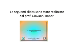 Le seguenti slides sono state realizzate dal prof. Giovanni Roberi