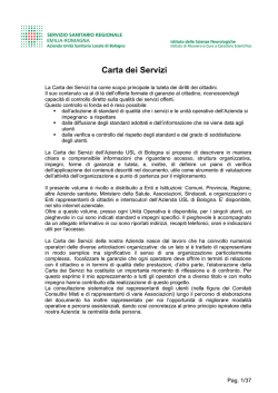 La Carta dei Servizi ha come scopo principale la tutela dei diritti dei