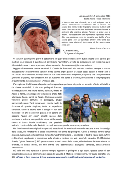 Adelano di Zeri, 5 settembre 2014 Carissimi amici, &ldquo;Il Signore vi dia