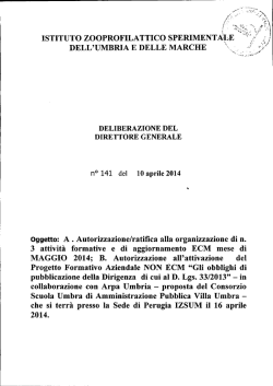 Oggetto: A. Autorizzazione/ratifica alla organizzazione di n. 3 attivit&agrave;