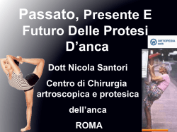 Passato, Presente E Futuro Delle Protesi D`anca