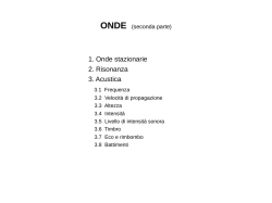 1. Onde stazionarie 2. Risonanza 3. Acustica