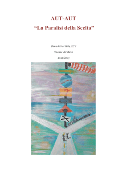Tesina di Maturit&agrave; &ndash; AUT-AUT &ldquo;La Paralisi della Scelta&rdquo; &ndash; Liceo