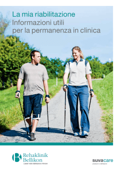 La mia riabilitazione Informazioni utili per la permanenza in clinica
