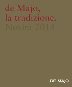 de Majo, la tradizione. Novità 2014 de Majo, la tradizione. Novità 2014