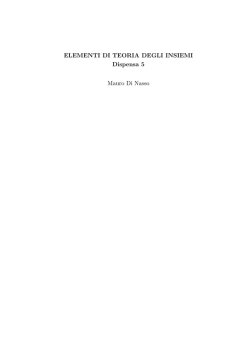 ELEMENTI DI TEORIA DEGLI INSIEMI Dispensa 5 Mauro Di Nasso