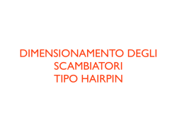 DIMENSIONAMENTO DEGLI SCAMBIATORI TIPO HAIRPIN