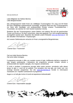Liebe Mitglieder der Sektion Bernina Liebe Bergkameraden Das