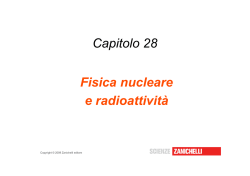 Capitolo 28 Fisica nucleare e radioattivit&agrave;