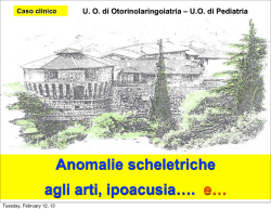 Anomalie scheletriche agli arti , ipoacusia e&hellip;