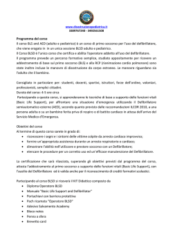 Programma del corso Il corso BLS and AED (adulto e pediatrico) &egrave;