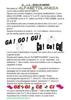 G e C RIVALI IN AMORE! Nel paese di , , vivono tutte le lettere dell