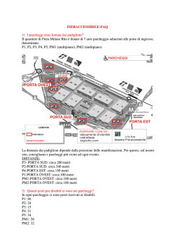 FIERACCESSIBILE-FAQ 1) I parcheggi sono lontani dai padiglioni
