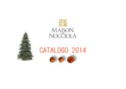 CATALOGO 2014 - Maison della Nocciola | Piemonte