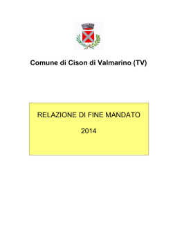 Relazione di Fine Mandato 2014 - Comune di Cison di Valmarino