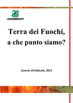 Terra dei Fuochi, a che punto siamo