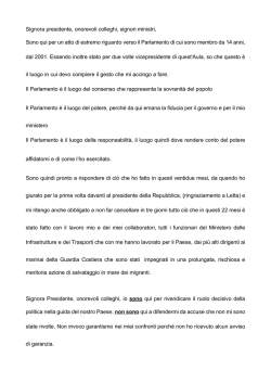 Signora presidente, onorevoli colleghi, signori ministri, Sono