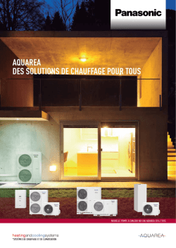 AQUAREA DES SOLUTIONS DE CHAUFFAGE POUR TOUS