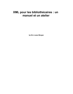 XML pour les biblioth&eacute;caires : un manuel et un atelier