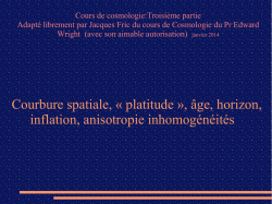 Courbure spatiale, &acirc;ge, horizon, inflation, anisotropie, satellite Planck.