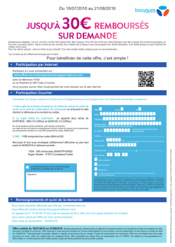 Du 18/07/2016 au 21/08/2016 Pour b&eacute;n&eacute;ficier de cette offre, c`est