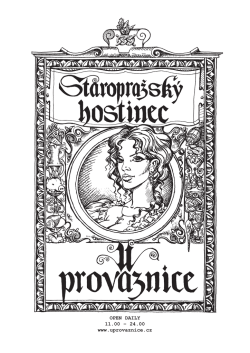 OPEN DAILY 11.00 – 24.00 www.uprovaznice.cz