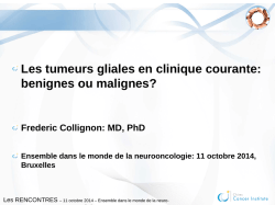 Les tumeurs gliales en clinique courante: benignes ou