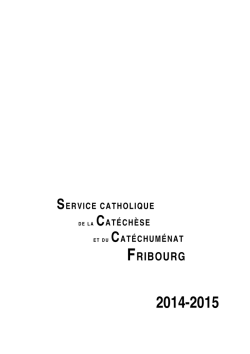 FRIBOURG - Le Service catholique de la Cat&eacute;ch&egrave;se et du
